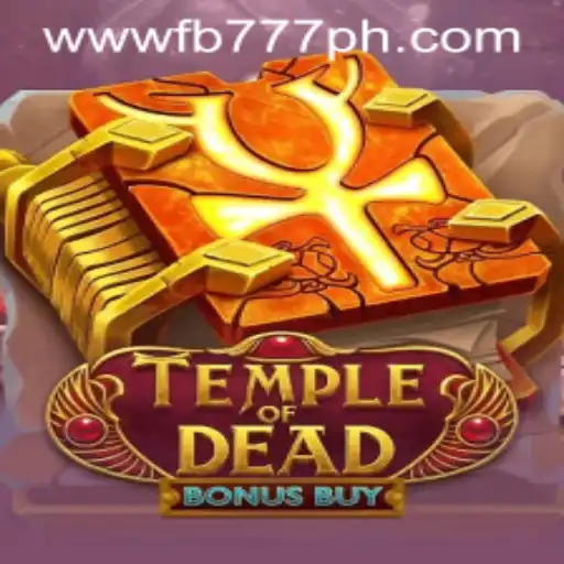 Discover the Thrills of TempleofDeadBonusBuy Featuring FB777