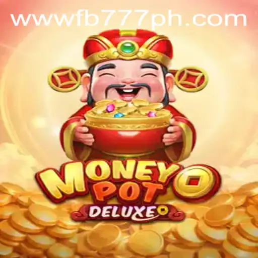 Exploring the Thrills of MoneyPotDELUXE and the Magic of FB777